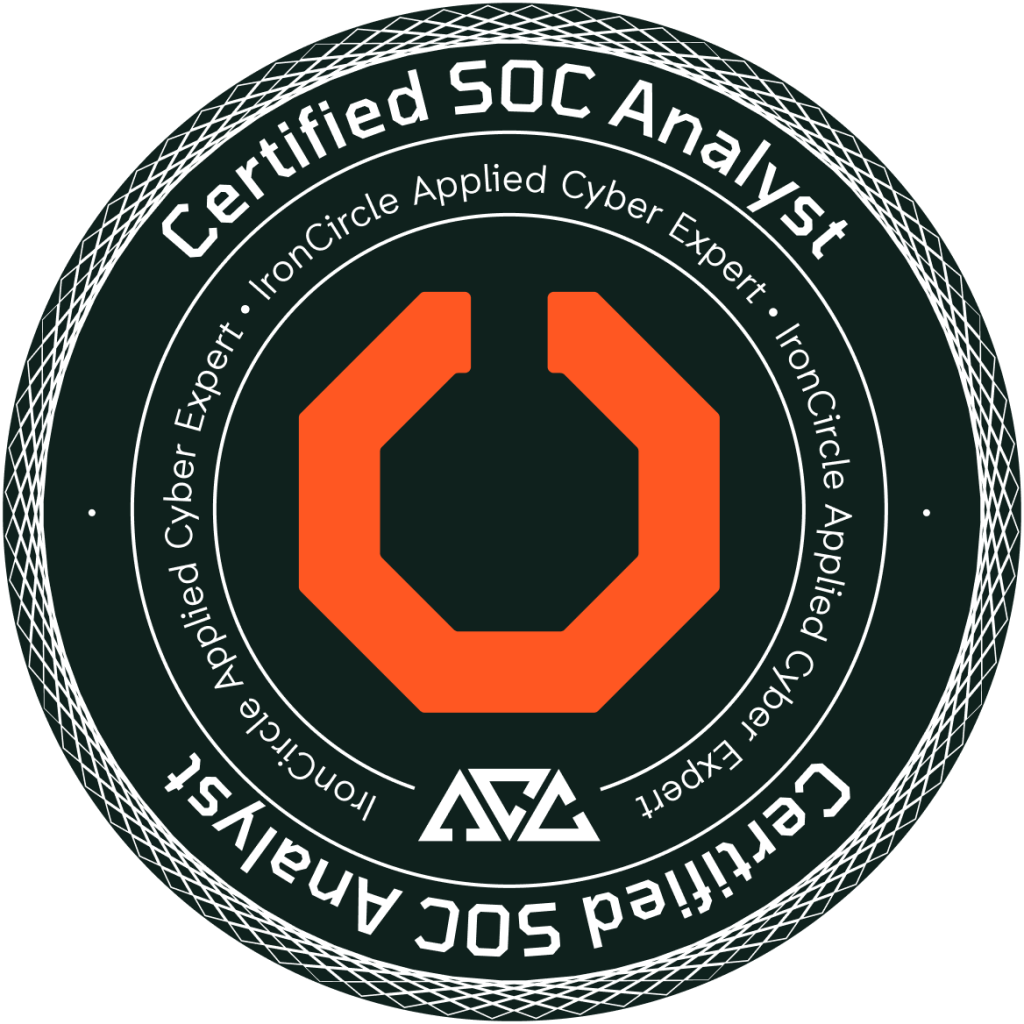 Certified SOC Analyst badge from IronCircle, recognizing applied cybersecurity expertise in security operations, threat monitoring, and incident response.